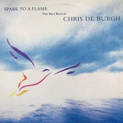 Пластинка Chris de Burgh Spark to A Flame